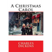 A Christmas Carol: In Prose Being