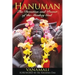 Hanuman: The Devotion and Power of the Monkey God