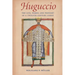 Huguccio The Life, Works, and Thought of a Twelfth-Century Jurist