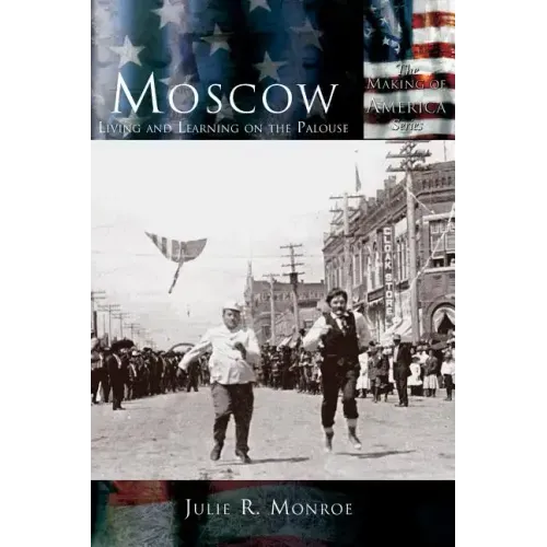 Moscow: Living and Learning on the Palouse