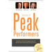 Secrets of Peak Performers: (Wealth Creating Strategies from the World's Most Successful Entrepreneurs, 1)