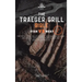 The Traeger Grill Bible: Fish VS Meat Vol. 2