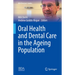 Oral Health and Dental Care in the Ageing Population