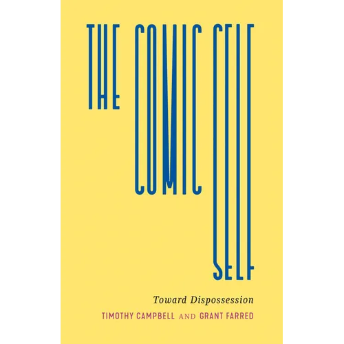 The Comic Self: Toward Dispossession