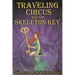 Traveling Circus and the Skeleton Key