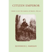 Citizen Emperor: Pedro II and the Making of Brazil, 1825-1891