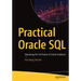 Practical Oracle SQL: Mastering the Full Power of Oracle Database