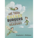 Are There Cheeseburgers in Heaven?