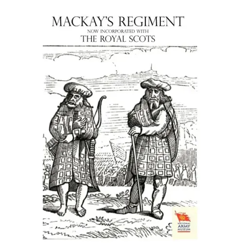 OLD SCOTS BRIGADE Being the History of Mackay's Regiment