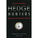 Hedge Hunters: After the Credit Crisis, How Hedge Fund Masters Survived