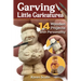 Carving Little Caricatures: 14 Wooden Projects with Personality