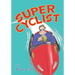Super Cyclist: Saves The Day