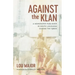 Against the Klan: A Newspaper Publisher in South Louisiana During the 1960s
