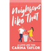 Neighbors Like That: A Romantic Comedy