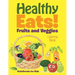 Healthy Eats! Fruits and Veggies Coloring Book