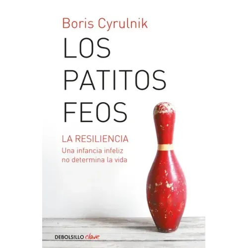 Los Patitos Feos. La Resiliencia: Una Infancia Infeliz No Determina La Vida / Ugly Ducklings