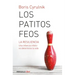 Los Patitos Feos. La Resiliencia: Una Infancia Infeliz No Determina La Vida / Ugly Ducklings