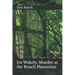 Ira Wakely, Murder at the Roach Plantation