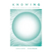 Knowing: The Secret Power of Flow Manifesting