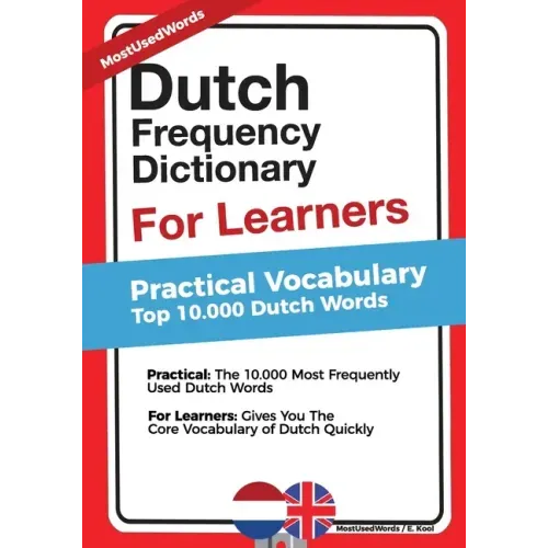 Dutch Frequency Dictionary for Learners: Practical Vocabulary - Top 10.000 Dutch Words