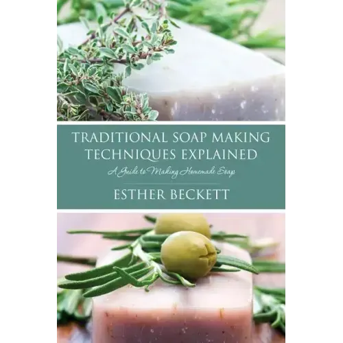 Traditional Soap Making Techniques Explained
