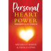 Personal Heart Power: Transforming to a Love-Focused Life