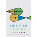 This Fish Is Fowl: Essays of Being