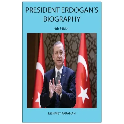 President Erdogan's Biography (4th Edition)