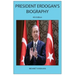 President Erdogan's Biography (4th Edition)