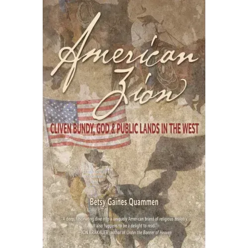 American Zion: Cliven Bundy, God & Public Lands in the West