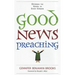 Good News Preaching: Offering the Gospel in Every Sermon