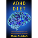 ADHD Diet: Learn How Real Food Can Heal Your Mental Illnesses