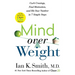 Mind Over Weight: Curb Cravings, Find Motivation, and Hit Your Number in 7 Simple Steps