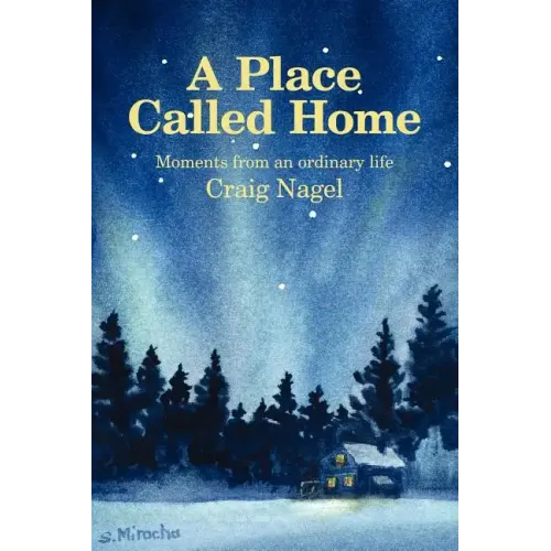 A Place Called Home: Moments from an Ordinary Life