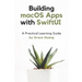 Building macOS apps with SwiftUI: A Practical Learning Guide