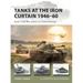 Tanks at the Iron Curtain 1946-60: Early Cold War Armor in Central Europe