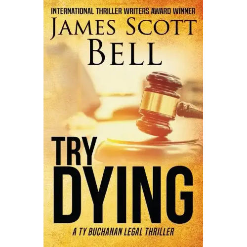 Try Dying (Ty Buchanan Legal Thriller #1)