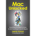 Mac Unlocked: Everything You Need to Know to Get Cracking in Macos Big Sur
