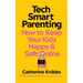 Tech-Smart Parenting: How to Keep Your Kids Happy and Safe Online