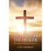 The Lord God the Healer: He Healed Me from Cancers