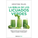 La Biblia de Los Licuados Verdes / The Green Smoothie Bible: 300 Delicious Recipes
