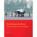 The Chinese Air Force - Evolving Concepts, Roles, and Capabilities: August 2012