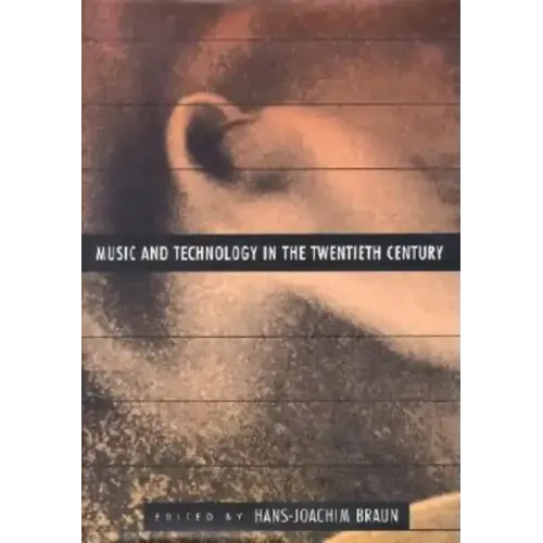 Music and Technology in the Twentieth Century