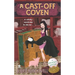 A Cast-Off Coven