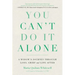 You Can't Do It Alone: A Widow's Journey Through Loss, Grief and Life After