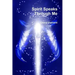 Spirit Speaks Through Me