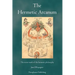 The Hermetic Arcanum: The secret work of the hermetic philosophy