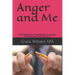 Anger and Me: Self-Reflection Workbook for Anger Control and Management