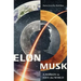 Elon Musk: A Mission to Save the World