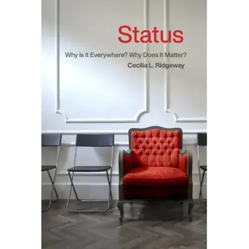Status: Why Is It Everywhere? Why Does It Matter?: Why Is It Everywhere? Why Does It Matter?